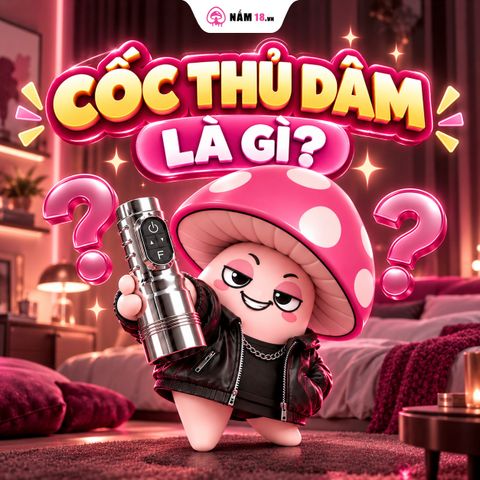 Cốc Thủ Dâm Là Gì? Giải Mã Món Đồ Chơi 