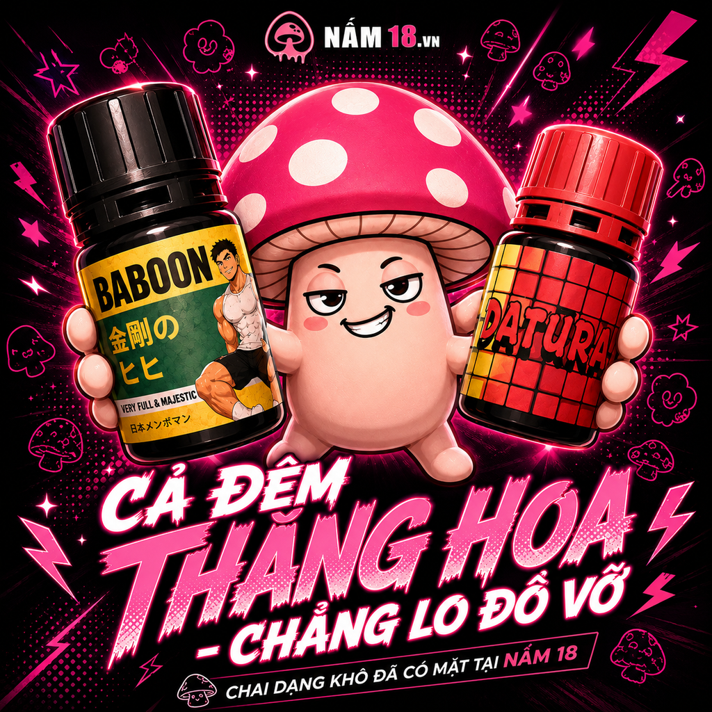 Cả Đêm Thăng Hoa, Chẳng Lo Đổ Vỡ Cùng Popper Khô Độc Quyền Tại Nấm 18