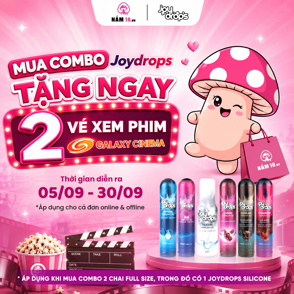 Ghé Nấm 18 Mua Combo Gel Bôi Trơn JoyDrops Tặng Ngay 02 Vé Galaxy Cinema