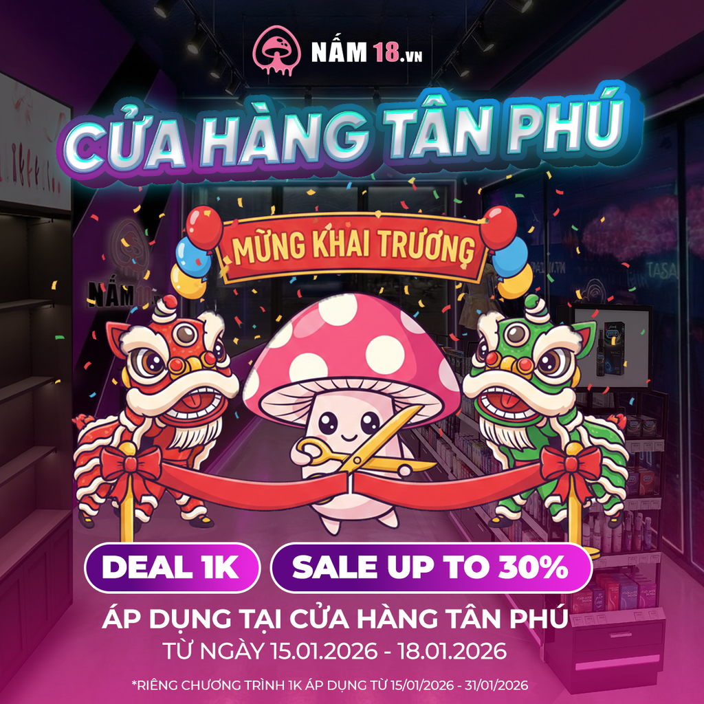 Nấm 18 Tân Phú Chính Thức Khai Trương: Săn Deal 1K & Sale 30% Tại 236 Tân Kỳ Tân Quý
