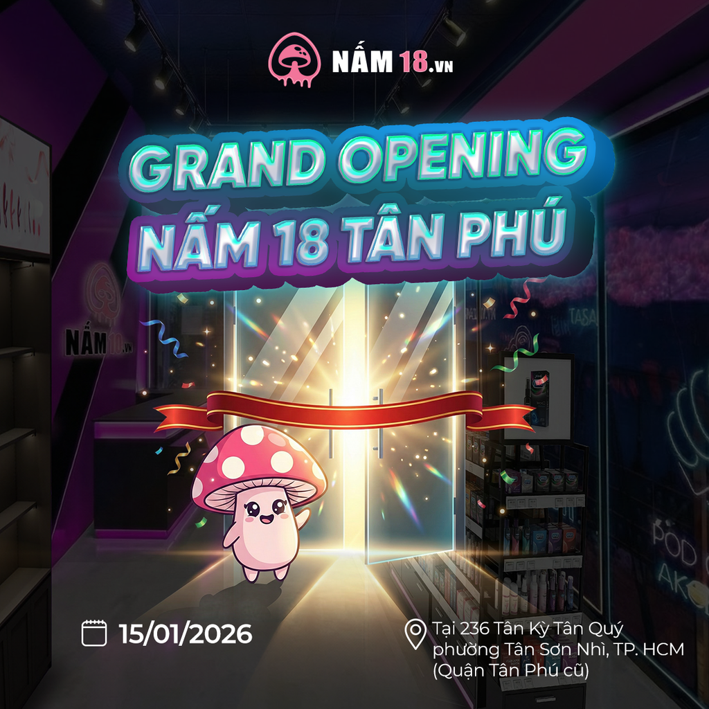 Nấm 18 Chính Thức Đổ Bộ Tân Phú: Địa Điểm Săn 