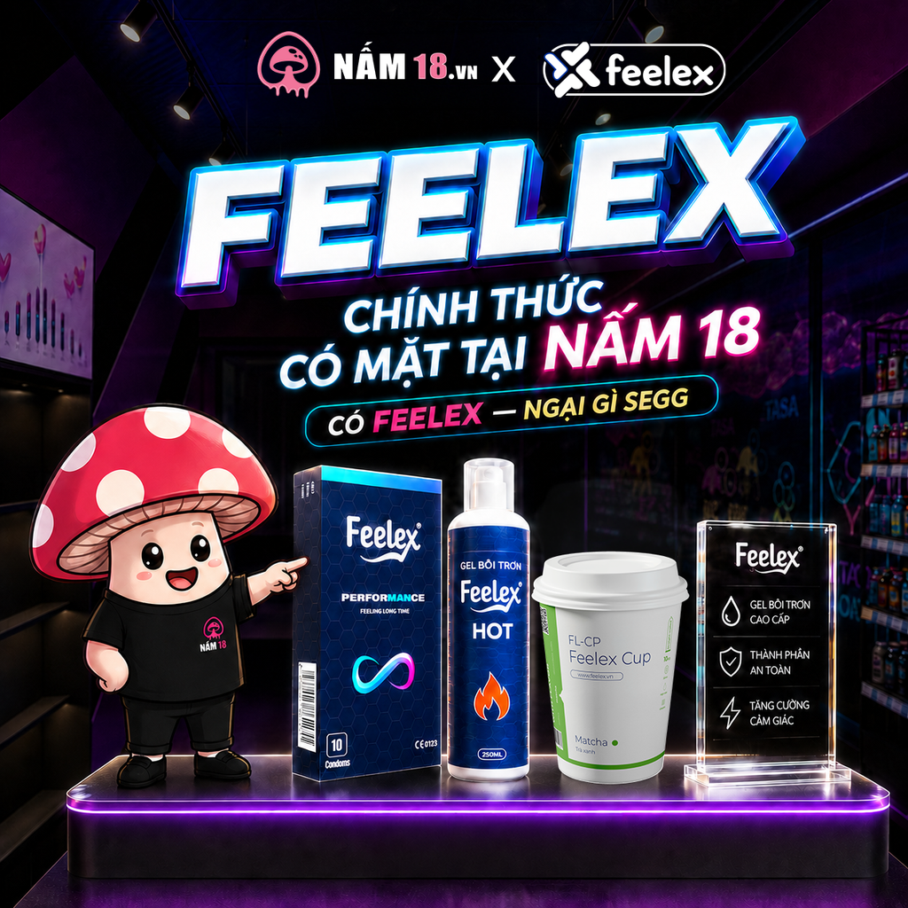 [NẤM 18 x FEELEX] 