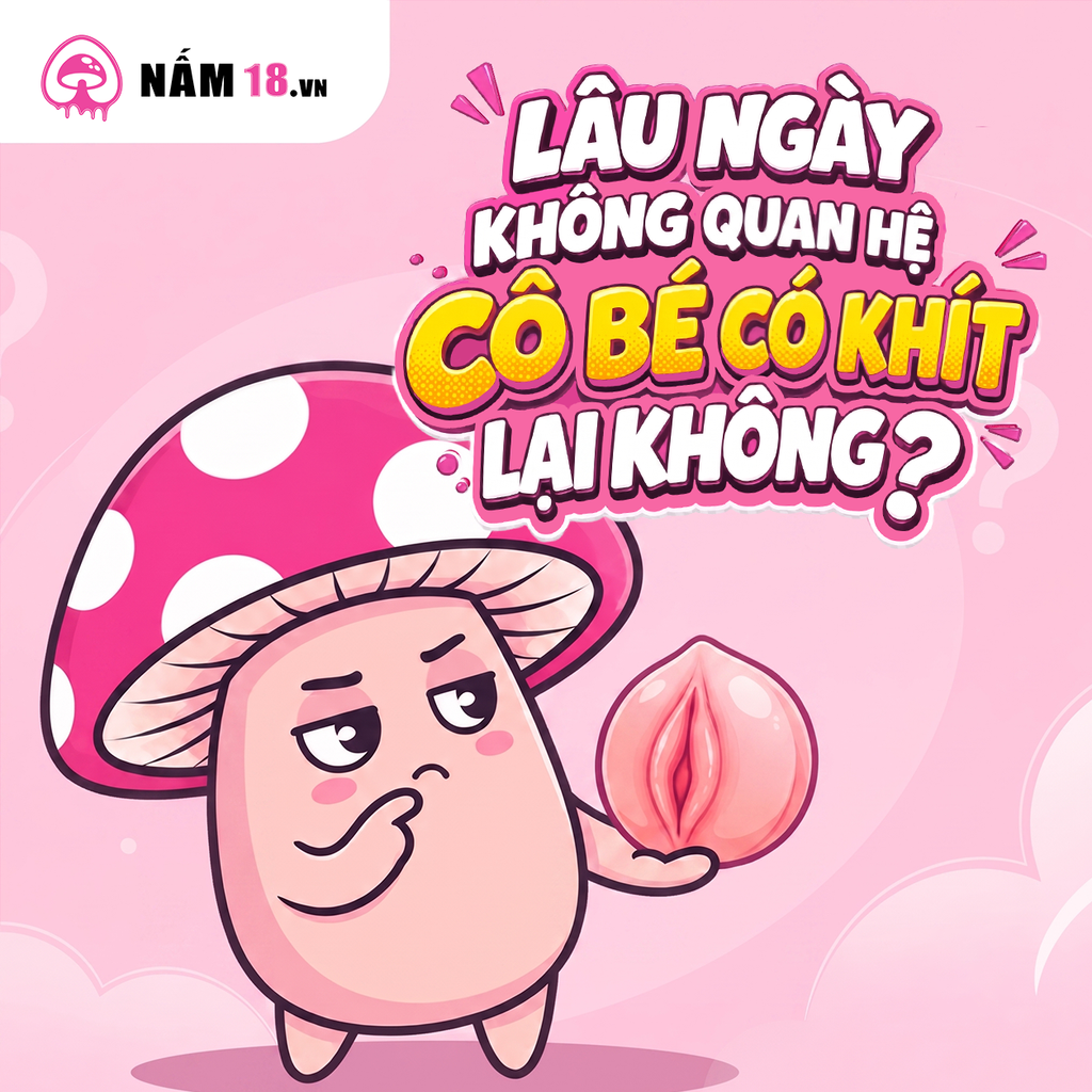Lâu Ngày Không Quan Hệ 