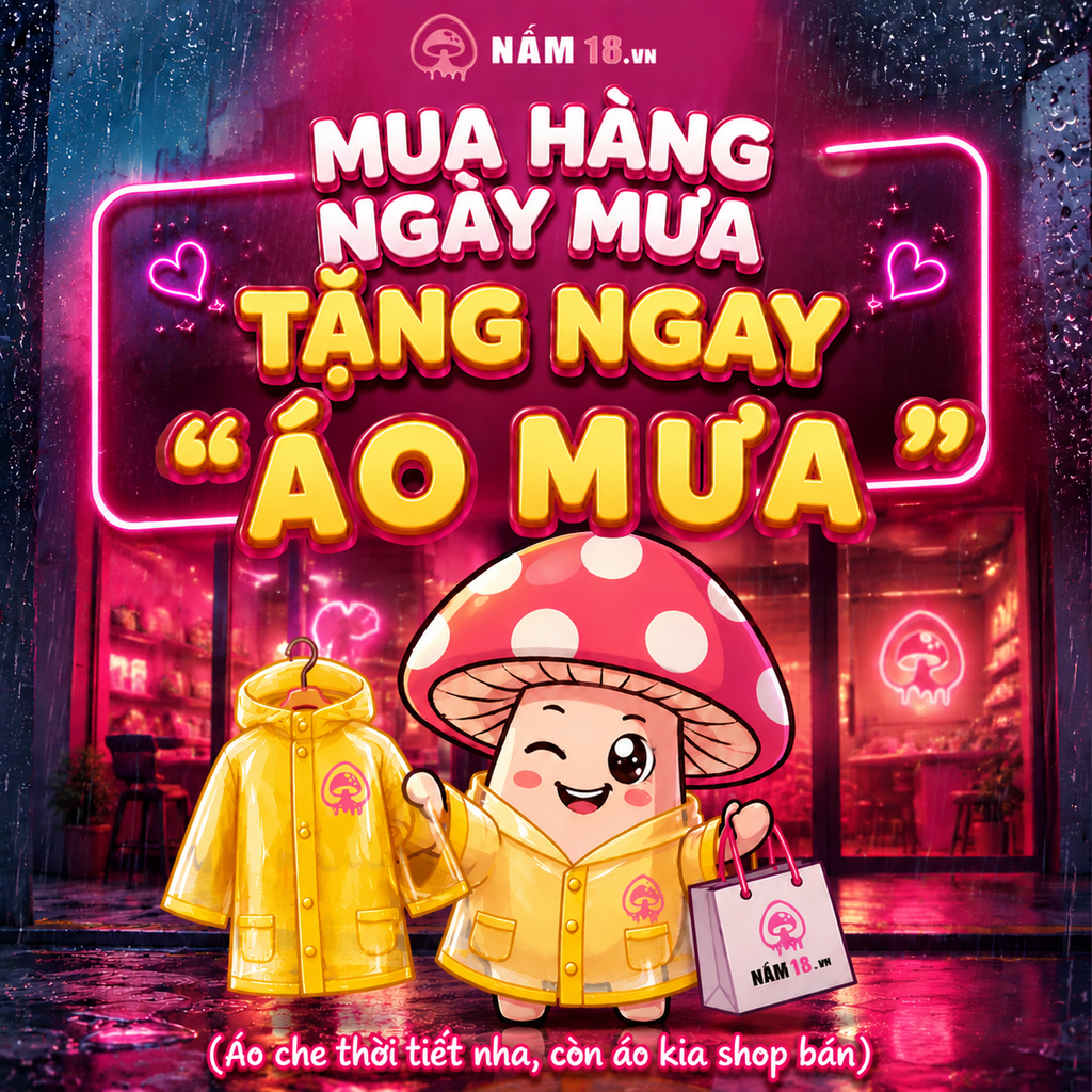 [KHUYẾN MÃI NẤM 18] MUA HÀNG NGÀY MƯA – TẶNG NGAY 