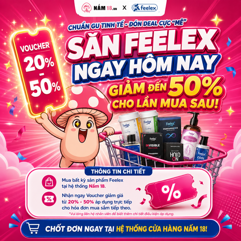 [KHUYẾN MÃI KHỦNG] Nhận Voucher Giảm Đến 50% - Săn Trọn Deal Hời Cùng Feelex Tại Hệ Thống Nấm 18