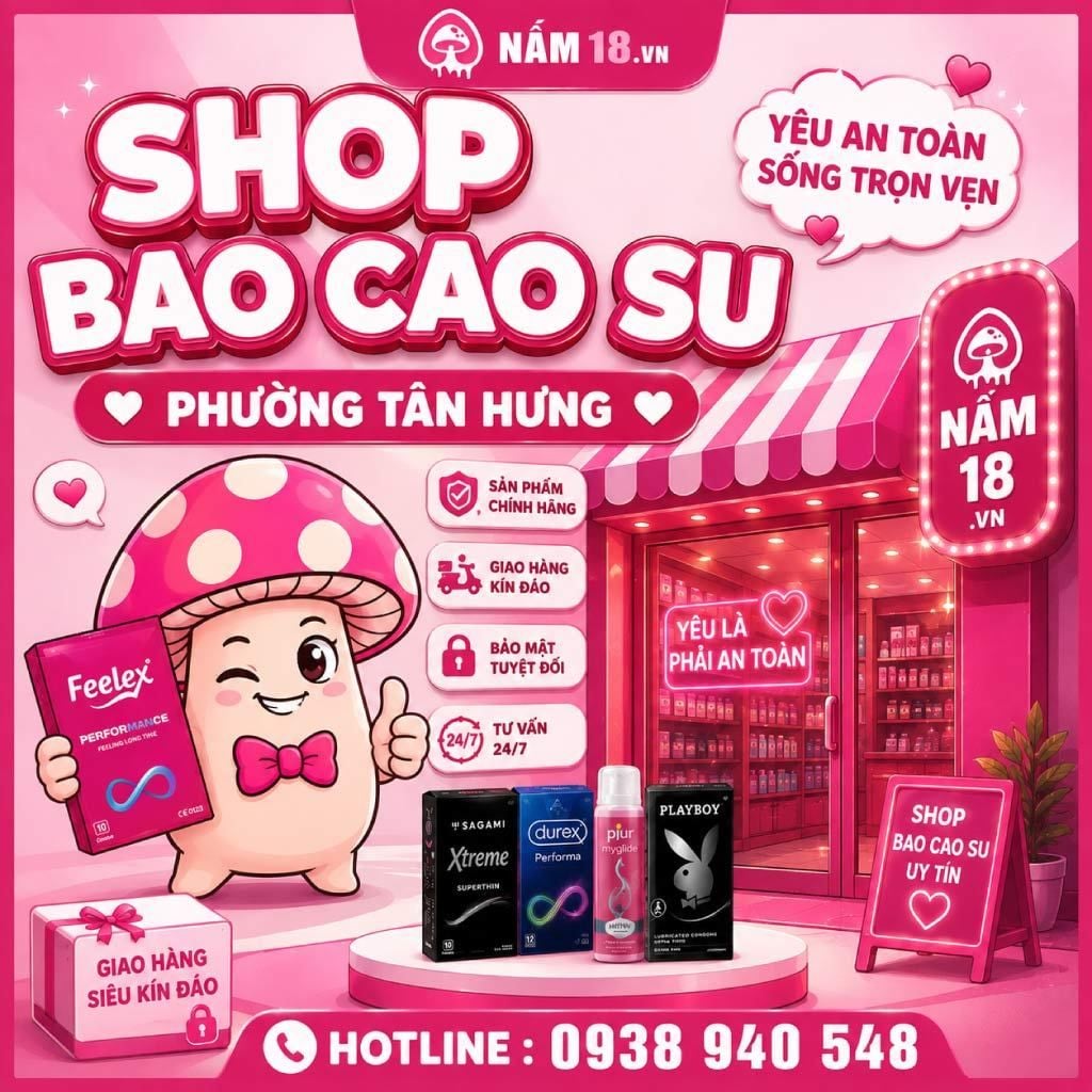 Shop Bao Cao Su Phường Tân Hưng Uy Tín