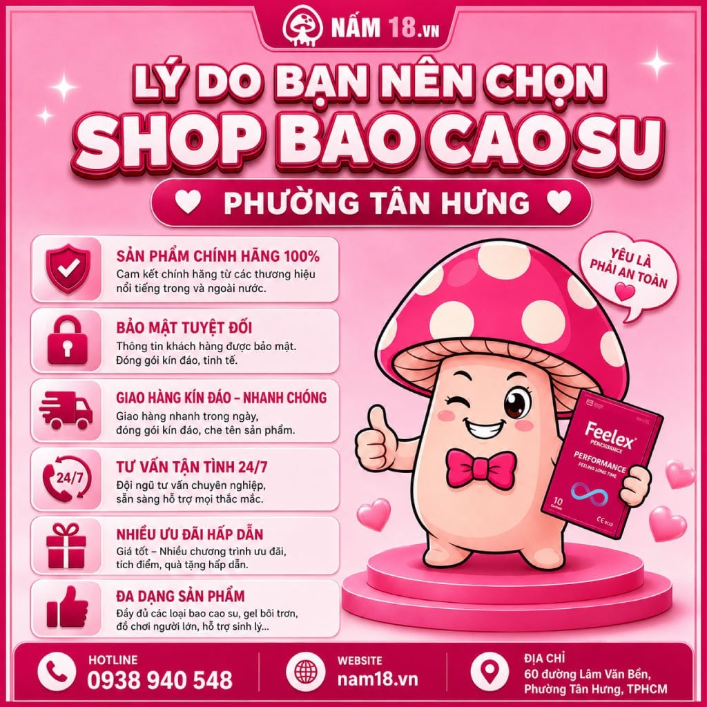 Lý do bạn nên chọn shop bao cao su phường chánh hưng | Nấm 18