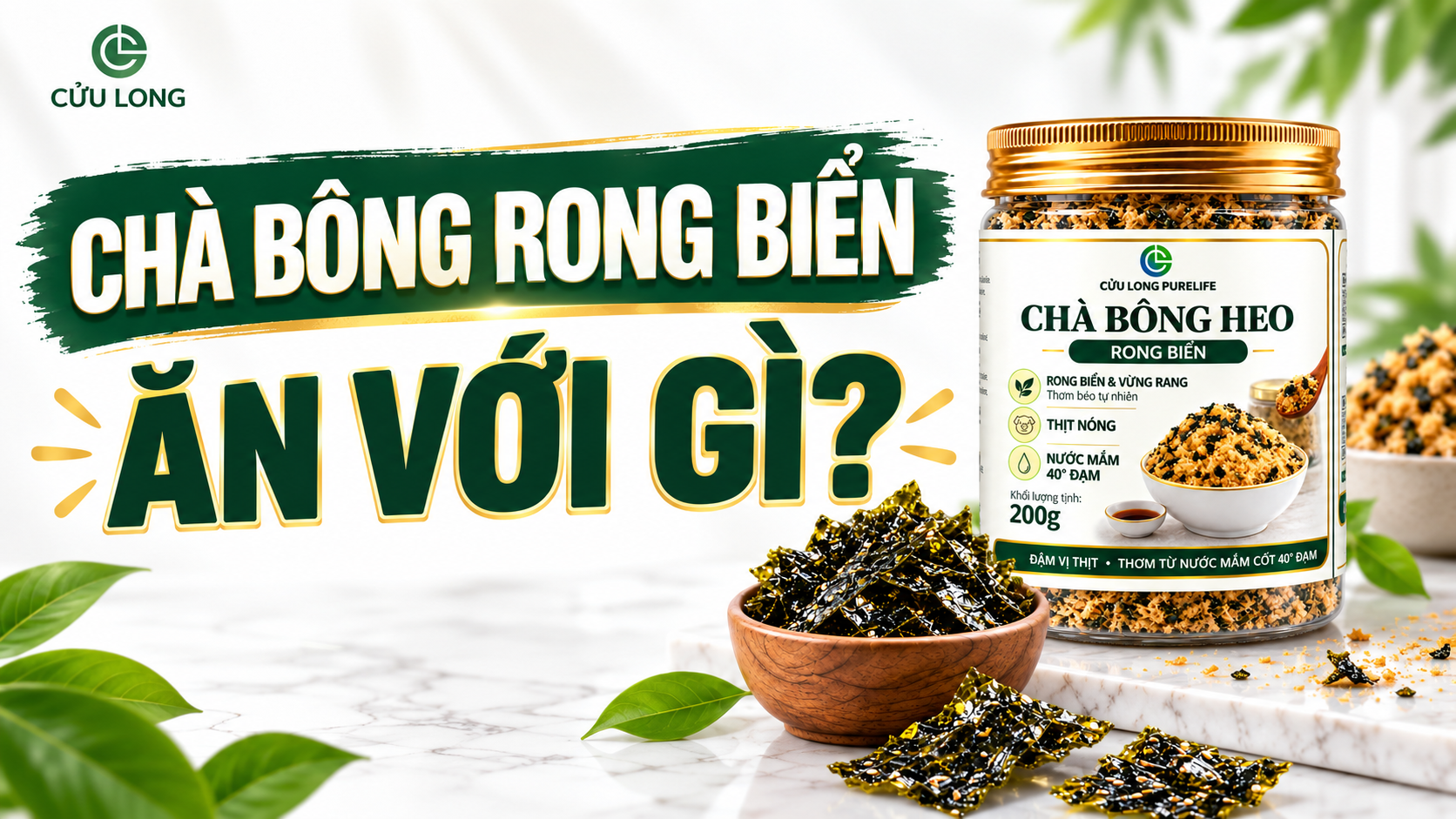 Chà Bông Rong Biển Ăn Với Gì? Giải Thích Kỹ Thuật Phối Món