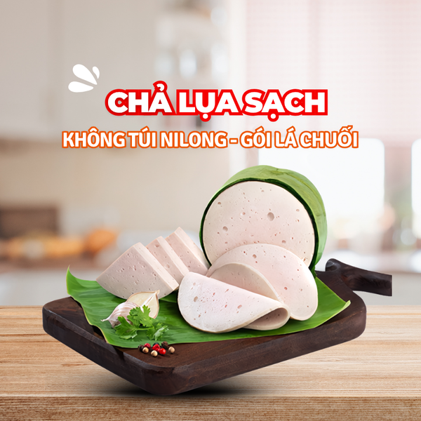 Giò chả Cửu Long PureLife - thịt heo nóng, không hàn the