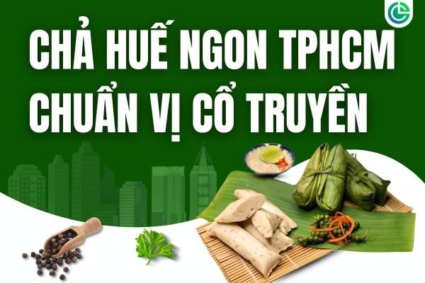 mua-cha-hue-ngon-nhat-thanh-pho-ho-chi-minh-tai-cuu-long
