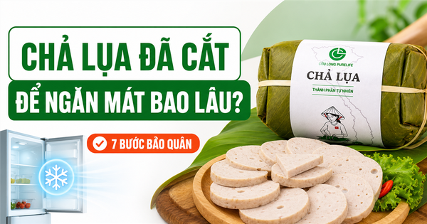 thumbnail cha lua de ngan mat bao lau - Giò Chả Cửu Long