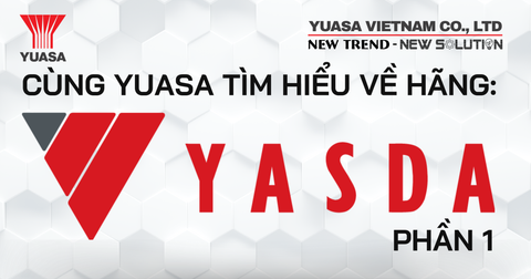 CÙNG YUASA TRADING VIỆT NAM TÌM HIỂU VỀ HÃNG MÁY YASDA (P1)