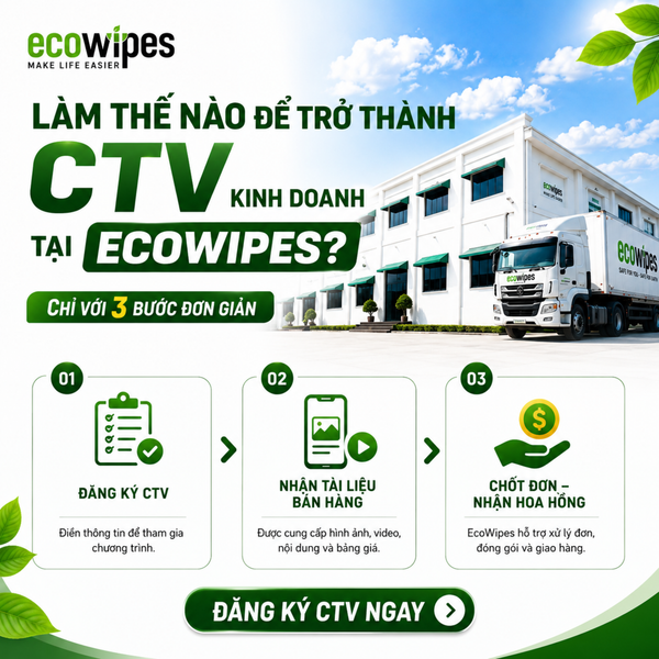 Ecowipes tuyển CTV kinh doanh online không cần bỏ vốn - Ecowipes Việt Nam