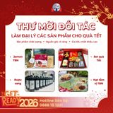 Thư mời hợp tác – Đại lý và doanh nghiệp tìm nguồn sản phẩm cho hộp quà Tết 2026