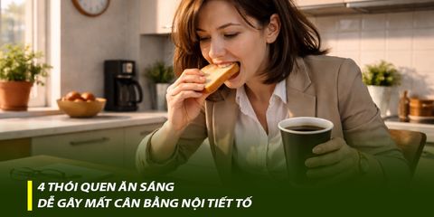 4 thói quen ăn sáng dễ gây mất cân bằng nội tiết tố