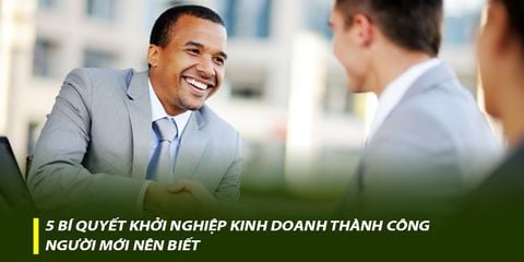 5 bí quyết khởi nghiệp kinh doanh thành công người mới nên biết