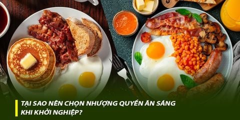 Tại sao nên chọn nhượng quyền ăn sáng khi khởi nghiệp?