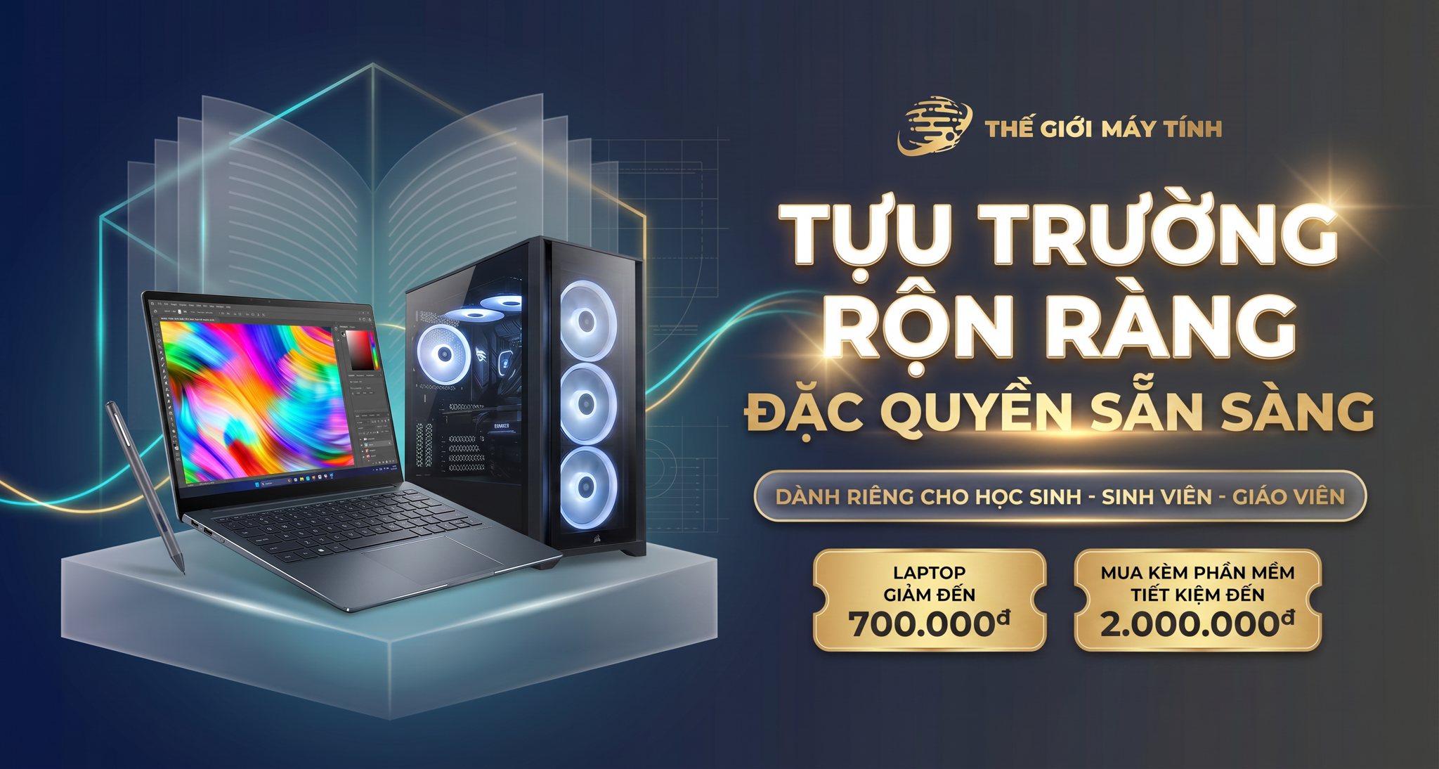 TỰU TRƯỜNG RỘN RÀNG - ĐẶC QUYỀN SẴN SÀNG: SĂN DEAL CÔNG NGHỆ CHÀO NĂM HỌC MỚI