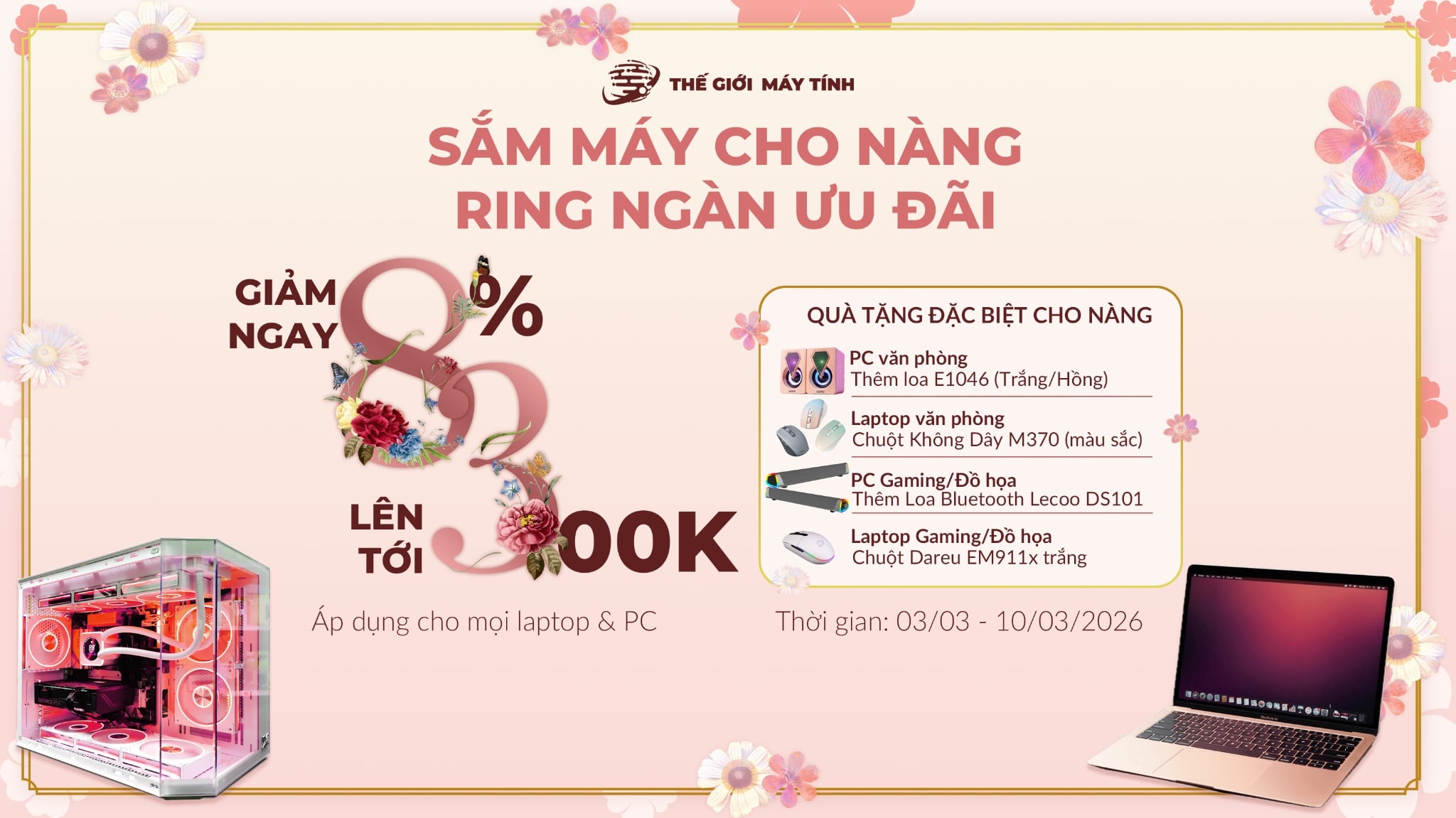 CHƯƠNG TRÌNH KHUYẾN MÃI QUỐC TẾ PHỤ NỮ 8/3: SẮM MÁY CHO NÀNG, RINH NGÀN ƯU ĐÃI
