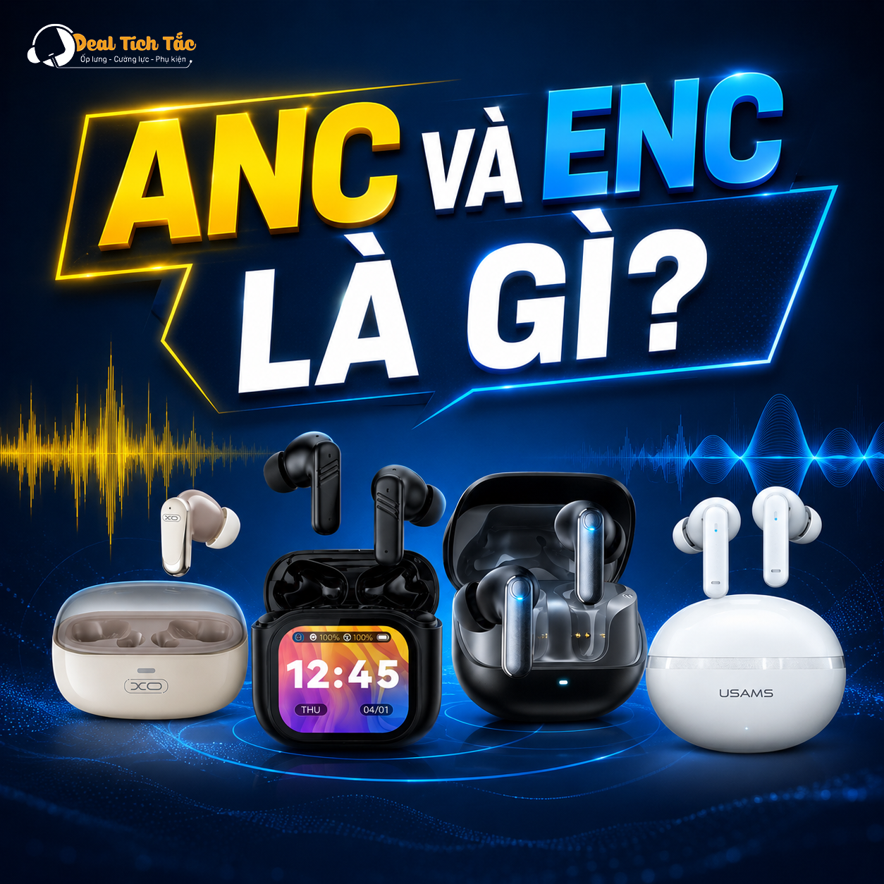 ANC VÀ ENC LÀ GÌ? VÌ SAO MỘT SỐ TAI NGHE ĐẮT GẤP ĐÔI CHỈ VÌ TÍNH NĂNG NÀY?