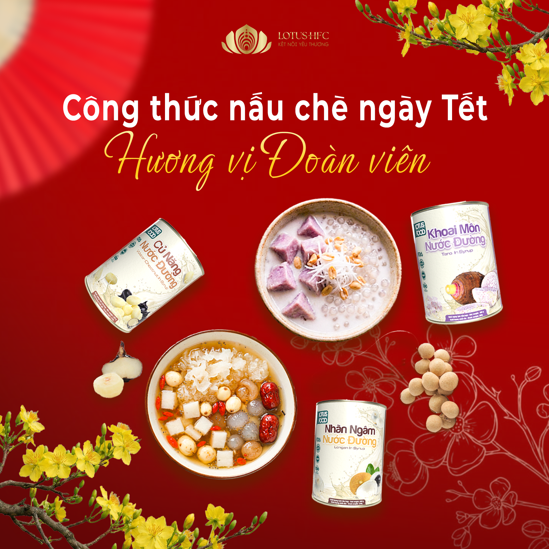 BẬT MÍ CÔNG THỨC NẤU CHÈ NGÀY TẾT – HƯƠNG VỊ CỦA SỰ ĐOÀN VIÊN
