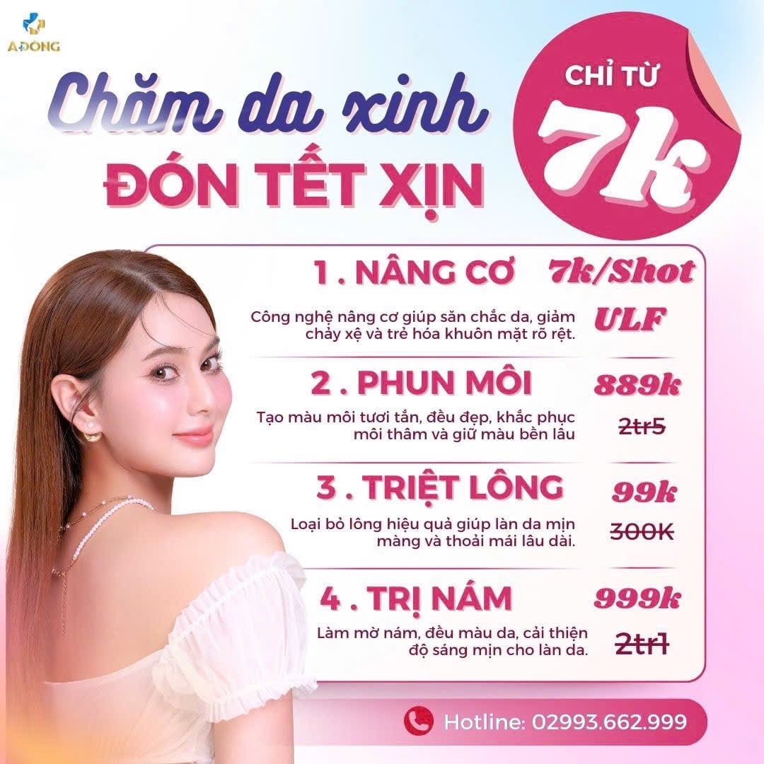 ✨ ĐÓN TẾT RẠNG RỠ CHỈ TỪ #7K – BIẾN HÓA NHAN SẮC TẠI THẨM MỸ VIỆN Á ĐÔNG ✨