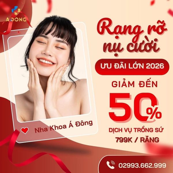🦷 CHÀO XUÂN 2026 – NỤ CƯỜI HOÀN HẢO CÙNG NHA KHOA Á ĐÔNG! 🦷