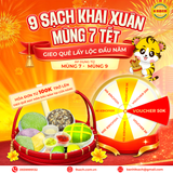 9 SẠCH KHAI XUÂN MÙNG 7 TẾT – CHÍNH THỨC MỞ BÁN TRỞ LẠI