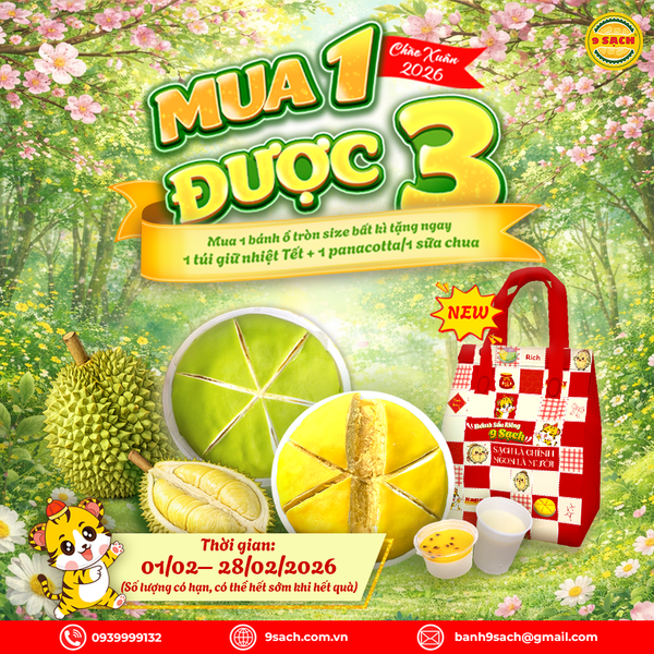 ƯU ĐÃI TẾT 2026: MUA 1 ĐƯỢC 3 - BÁNH SẦU RIÊNG 9 SẠCH KÈM QUÀ TẾT ĐỘC QUYỀN