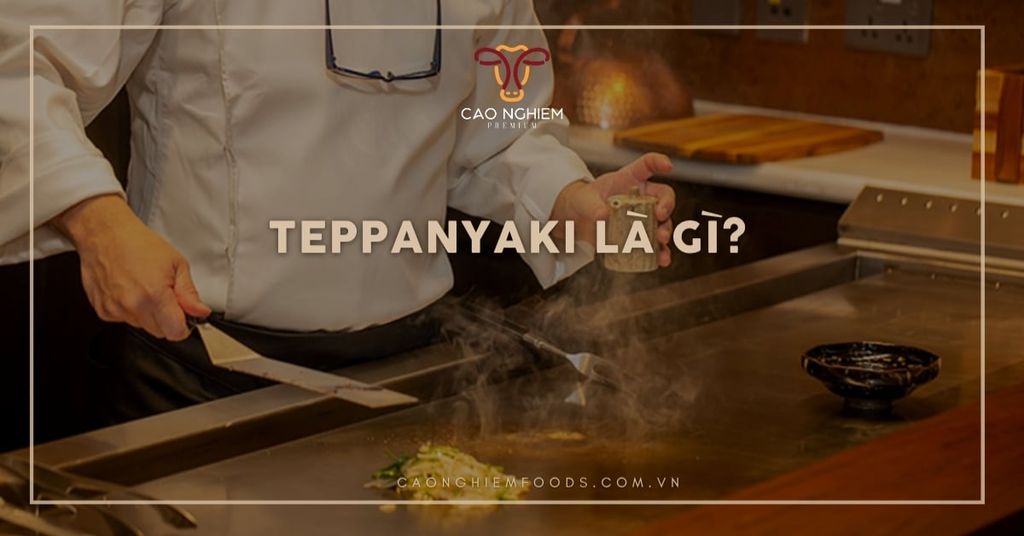 Teppanyaki là gì? Khám phá nghệ thuật ẩm thực Nhật ngay tại bàn