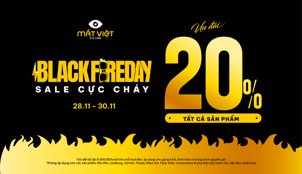 Black Friday Sale | 3 ngày sale khủng nhất năm tại Mắt Việt