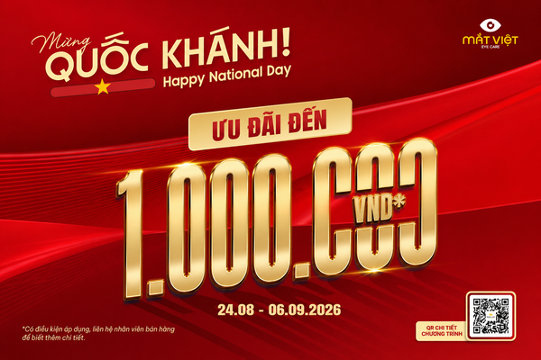 Mừng Quốc Khánh: Ưu đãi đến 1.000.000 VNĐ tại Mắt Việt