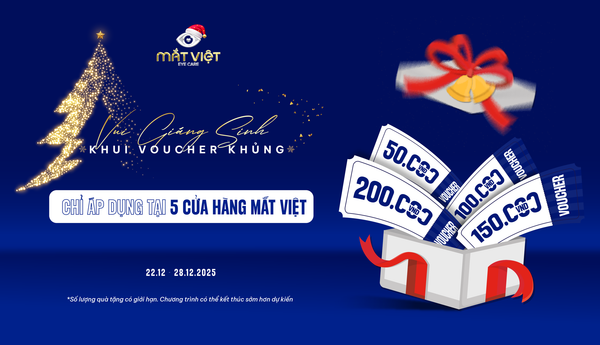 Vui giáng sinh - Khui voucher khủng tại Mắt Việt