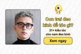 Con trai đeo kính để tóc gì? 21+ kiểu tóc cho nam đeo kính