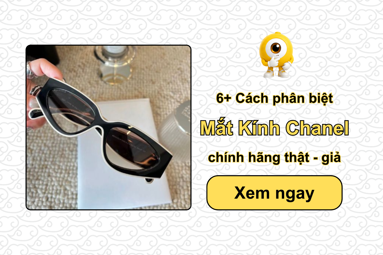 6+ Cách phân biệt mắt kính Chanel chính hãng thật - giả