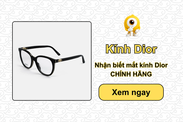 Kính Dior bao nhiêu tiền? Nhận biết mắt kính Dior chính hãng