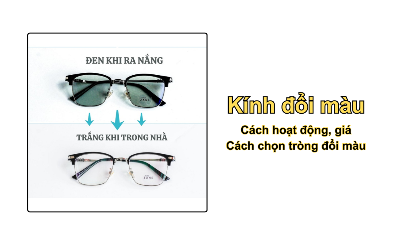 Kính đổi màu: Cách hoạt động, giá & Cách chọn tròng đổi màu