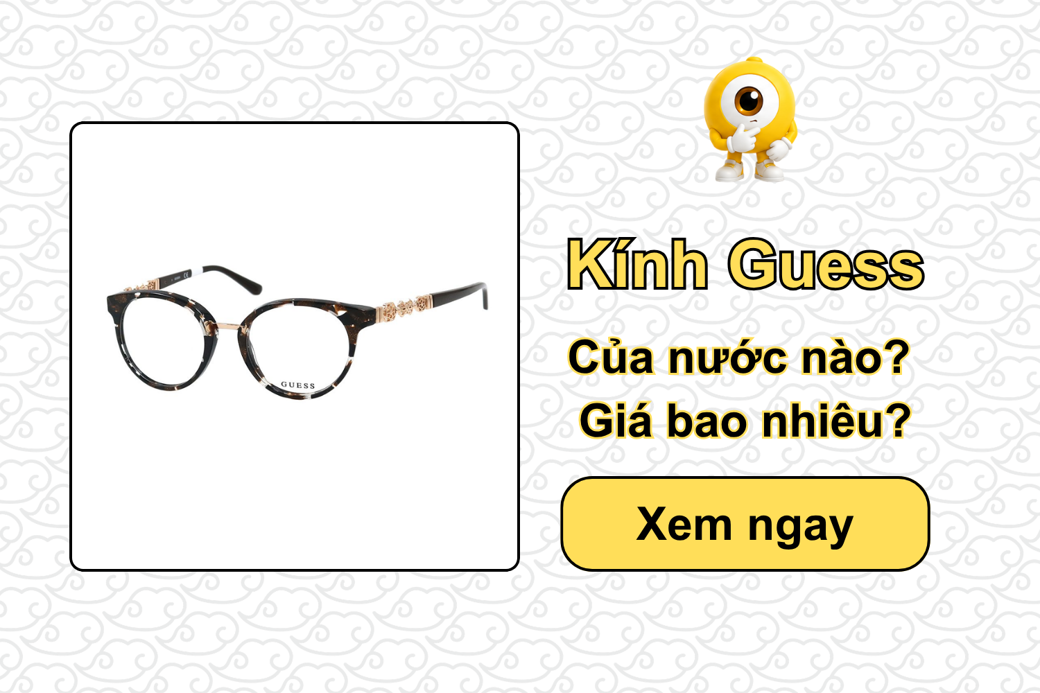 Kính Guess của nước nào? Kính Guess giá bao nhiêu?