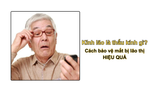 Kính lão là thấu kính gì? Cách bảo vệ mắt bị lão thị HIỆU QUẢ