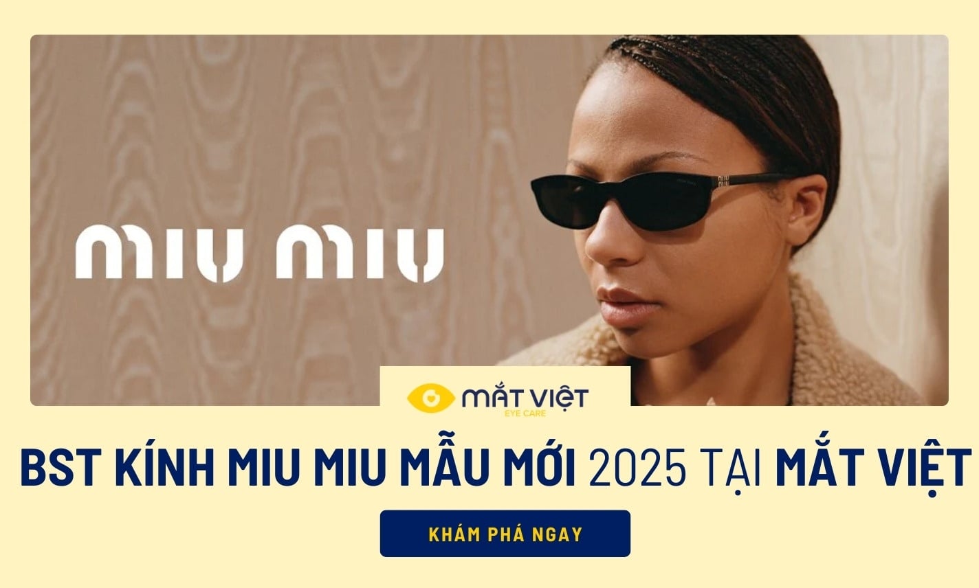 BST kính MIU MIU mẫu mới 2025 tại Mắt Việt