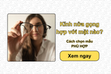 Kính nửa gọng hợp với mặt nào? Cách chọn mẫu PHÙ HỢP