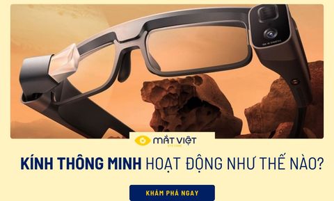 Kính thông minh hoạt động như thế nào?