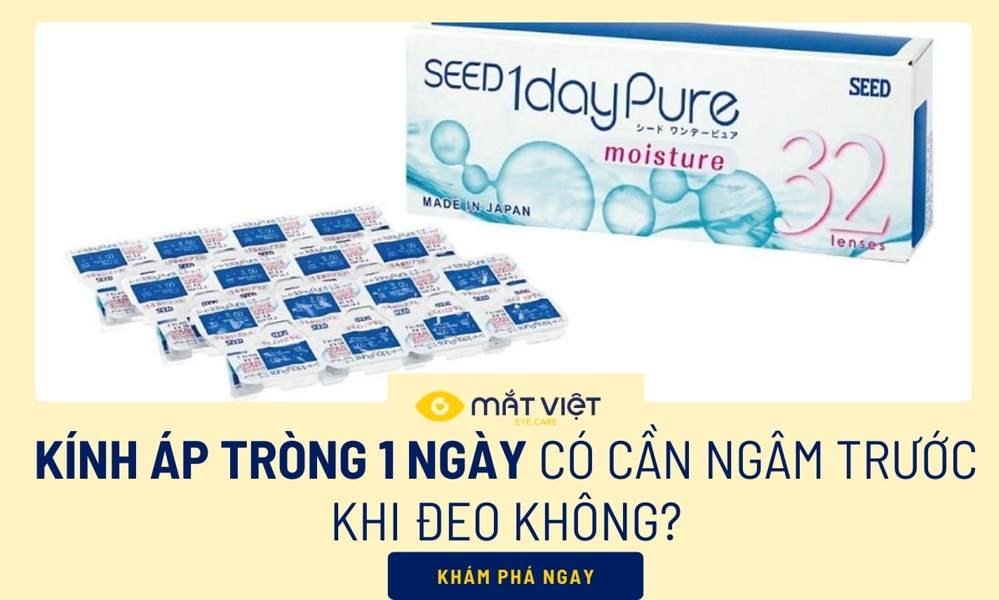 Kính áp tròng 1 ngày có cần ngâm trước khi đeo không?