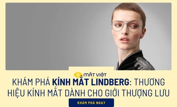 Kính mắt Lindberg: Thương hiệu kính mắt cho giới thượng lưu