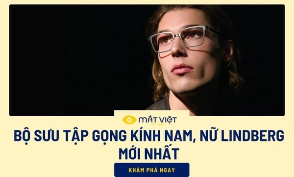 Bộ sưu tập gọng kính nam, nữ Lindberg mới nhất