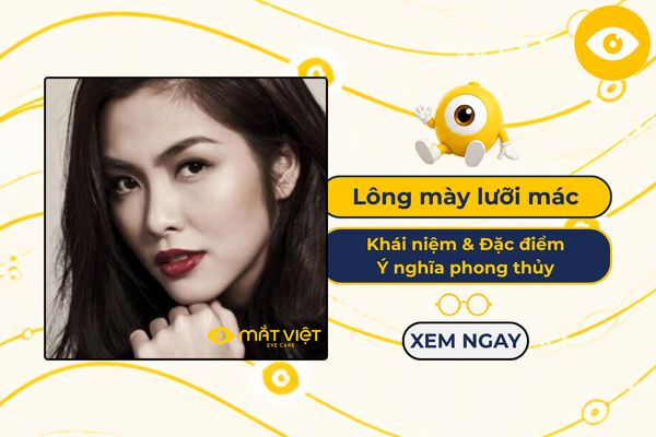 Lông mày lưỡi mác là gì? Đặc điểm & Ý nghĩa phong thủy
