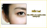 Mắt 1 mí: Đặc điểm và ý nghĩa nhân tướng học