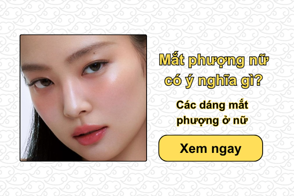 Mắt phượng nữ có ý nghĩa gì? Các dáng mắt phượng ở nữ