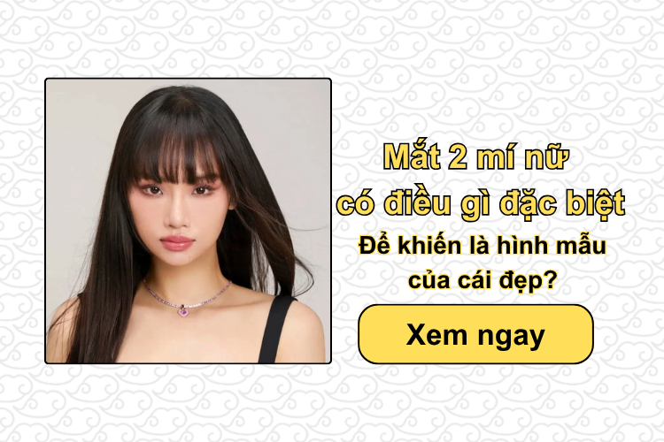 Mắt 2 mí nữ có điều gì đặc biệt để khiến là hình mẫu của cái đẹp?