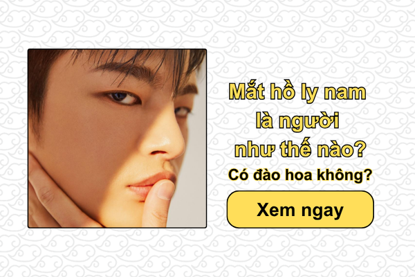 Mắt hồ ly nam là người như thế nào? Có đào hoa không?